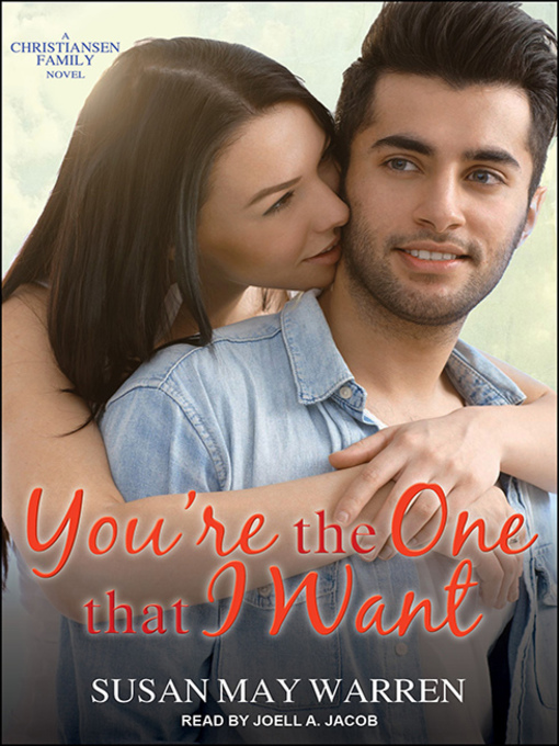 Title details for You're the One That I Want by Susan May Warren - Available